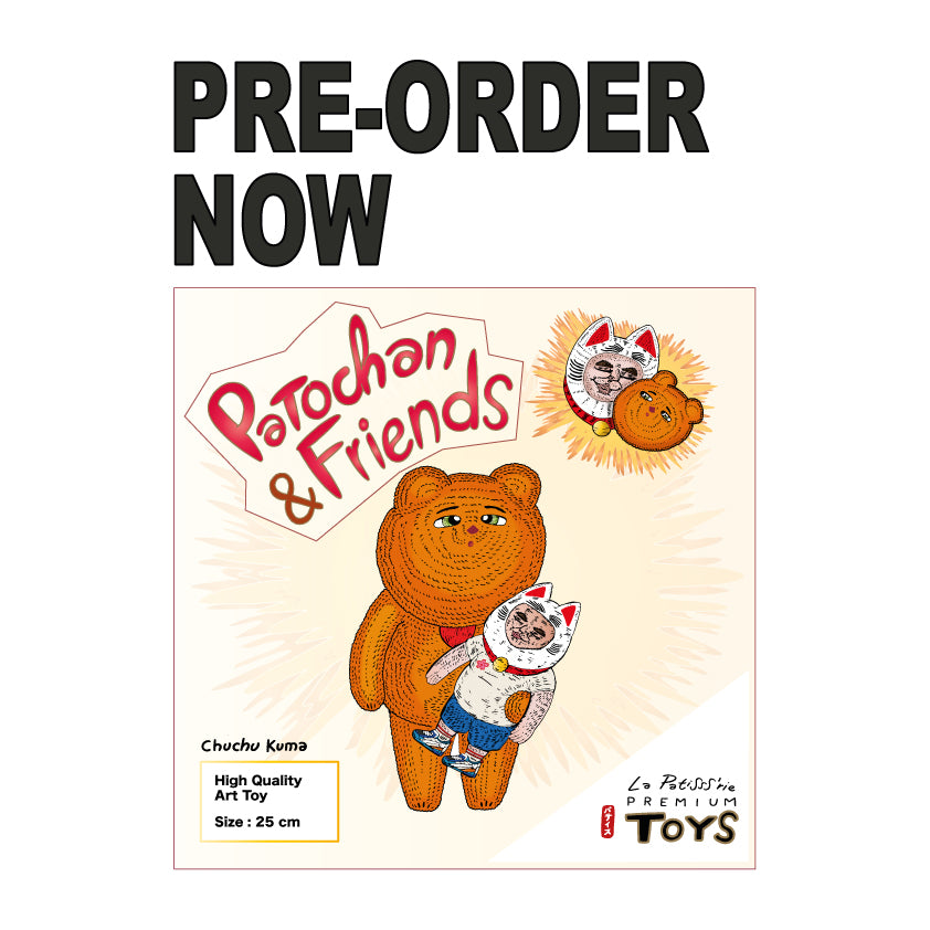 « Patochan & Friends », « Chuchu Kuma Art Toy »